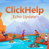 ClickHelp July 2022 Echo Update Overview