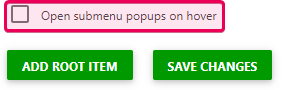 The Open submenu popups on hover checkbox in the Menu Items Editor