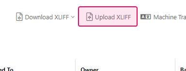 Upload XLIFF button on the Translator Dashboard