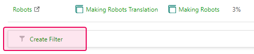 Click the Create filter button at the bottom of the Translator Dashboard to create a custom filter