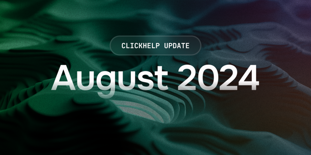 August 2024 ClickHelp Update